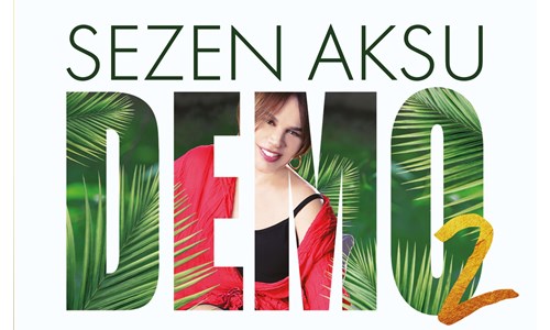 SEZEN AKSU'DEN 'DEMO 2' GELİYOR